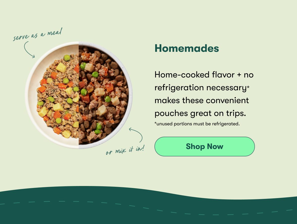 Homemades Home-cooked flavor + no refrigeration necessary makes these convenient pouches great on trips.