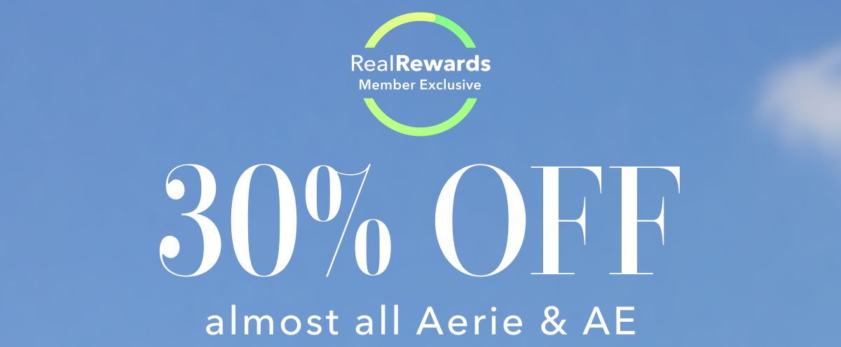 Real Rewards Member Exclusive | 30% Off almost all Aerie & AE