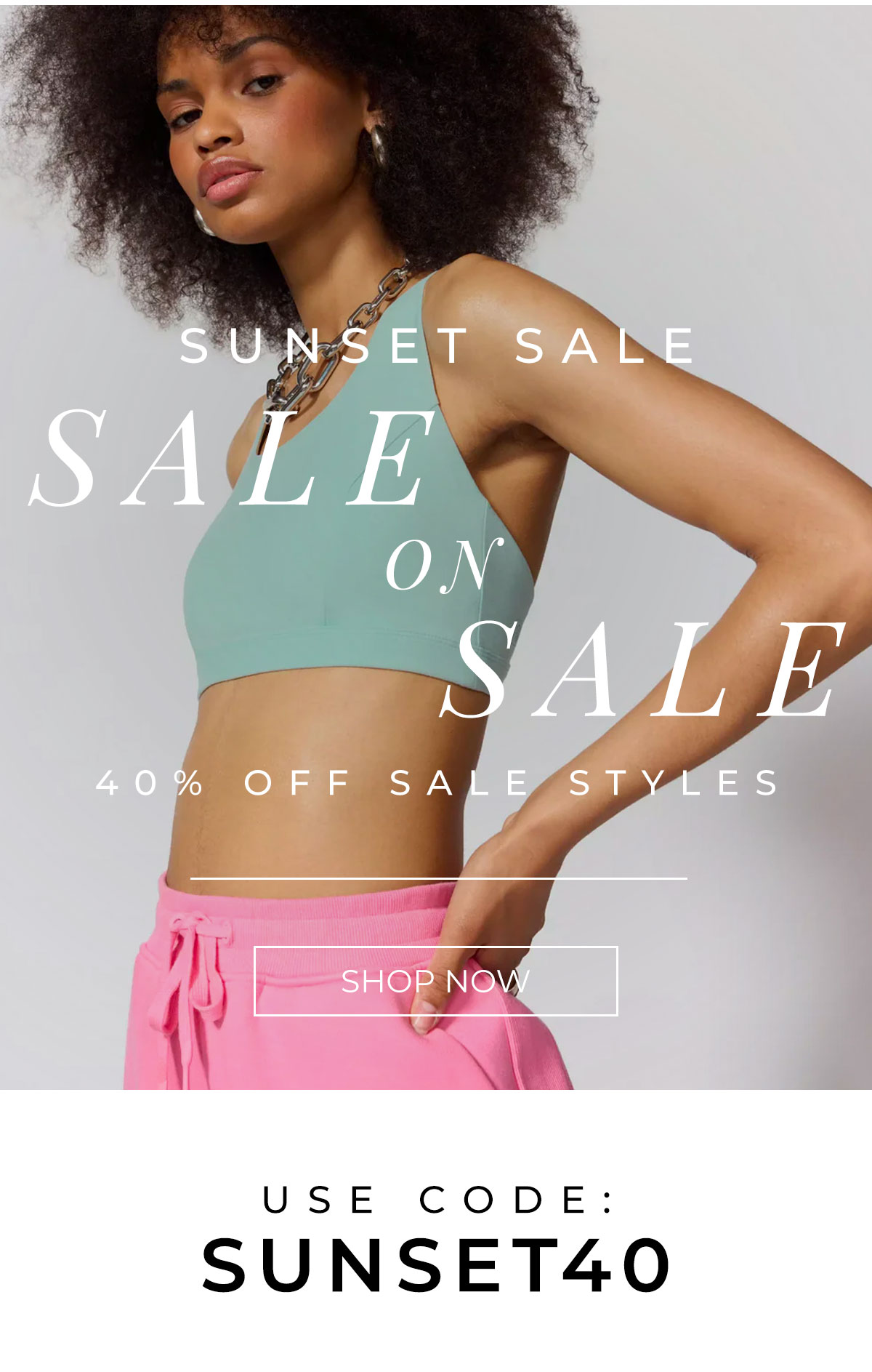 Sunset Sale - sale on sale - 40% off sale styles - Use Code: SUNSET40