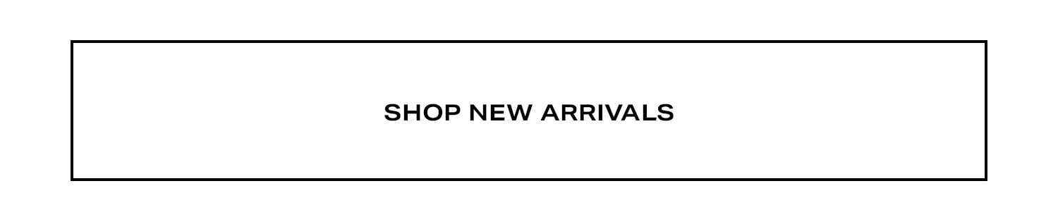 Shop New Arrivals