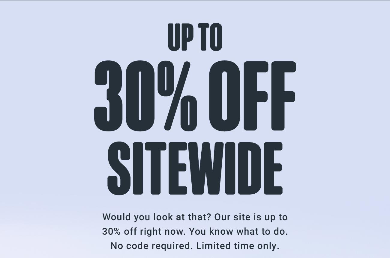 Up To 30% Off Sitewide