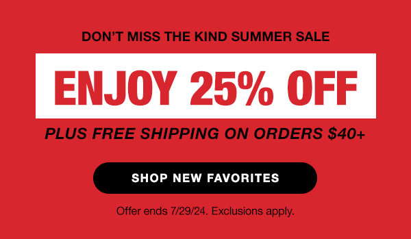 enjoy 25% off plus free shipping on orders $40+