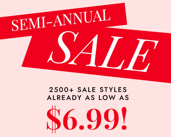 SEMI-ANNUAL SALE