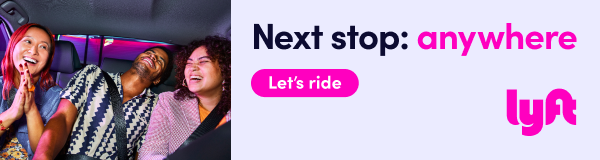 Lyft -- Next Stop -- Anywhere