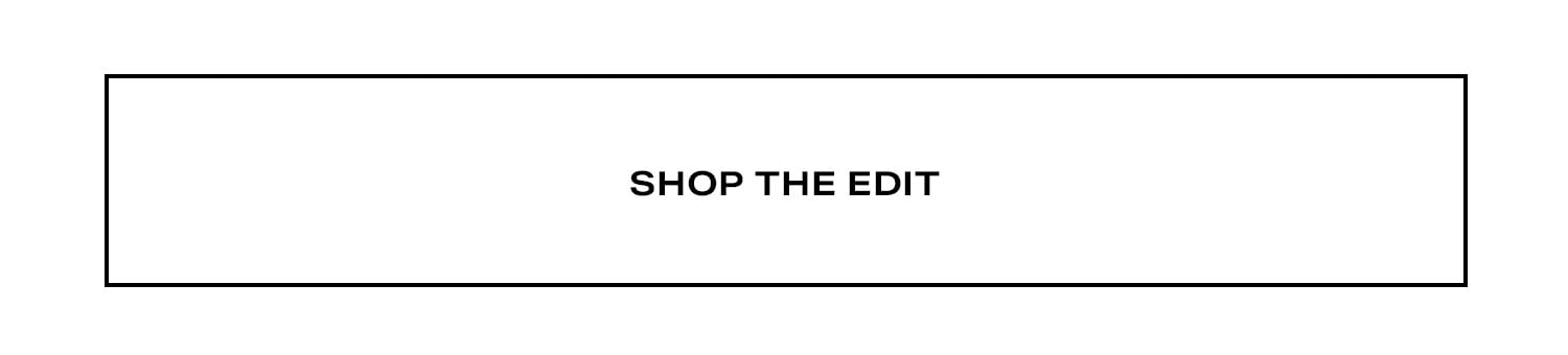 Shop the Edit