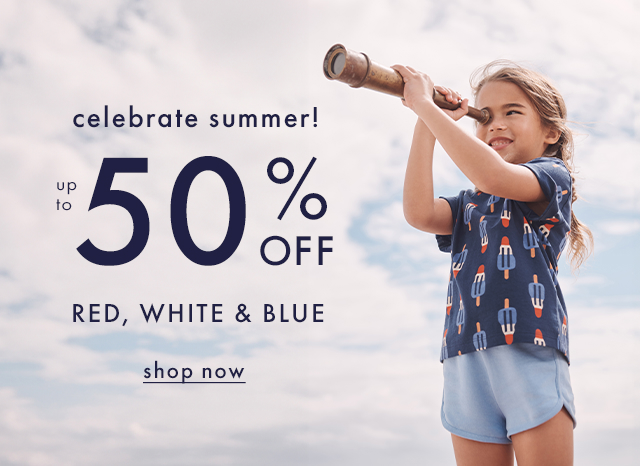 celebrate summer! | up to 50% off | RED, WHITE & BLUE | shop now