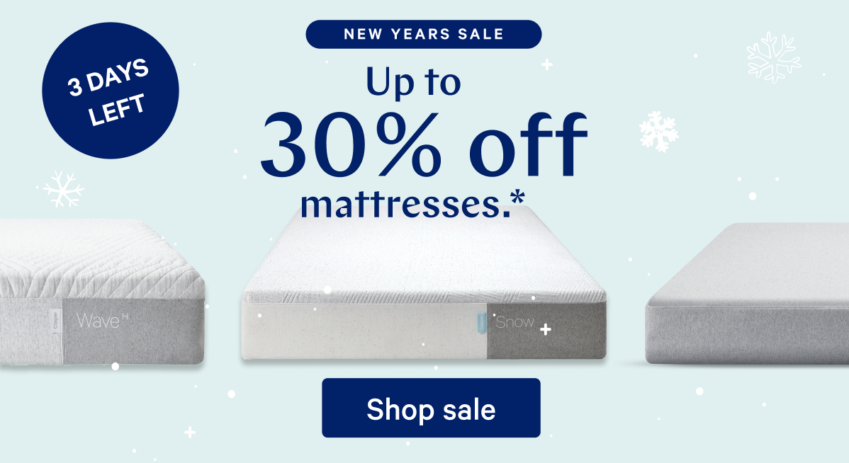 NEW YEARS SALE >> Up to 30% off mattresses.* >> Shop sale >>