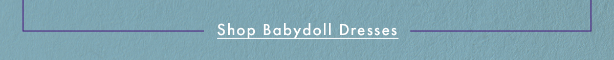 Shop Babydoll Dresses