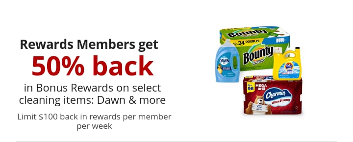 Rewards Members get 50% back in Bonus Rewards select Charmin, Bounty, Tide and Dawn products Limit $100 back in rewards per member per week