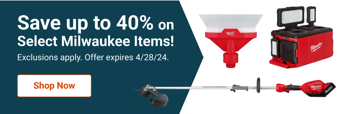 Save up to 40% on Select Milwaukee Items! Exclusions apply. Offer expires 4/28/24.