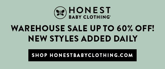 Shop the HONESTBABYCLOTHING.COM Warehouse Sale!