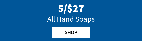 5/$27 All hand soaps. Shop