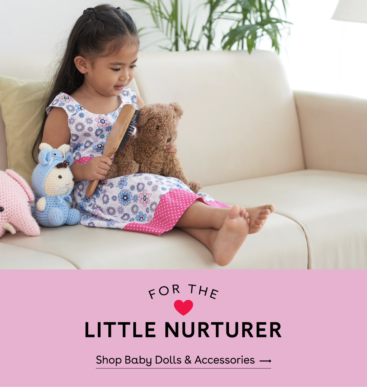 For the little nurturer - shop baby dolls and accessories