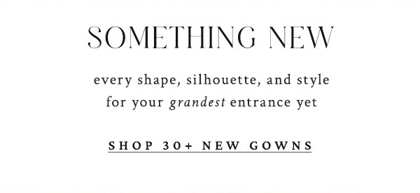 Shop new gown arrivals