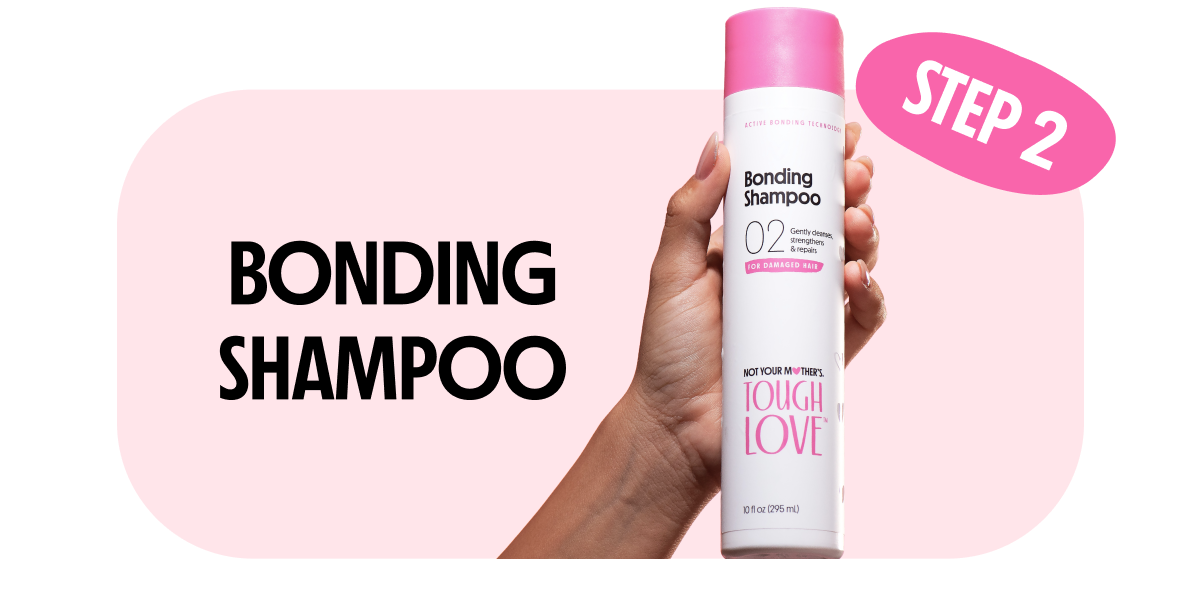 STEP 2: BONDING SHAMPOO