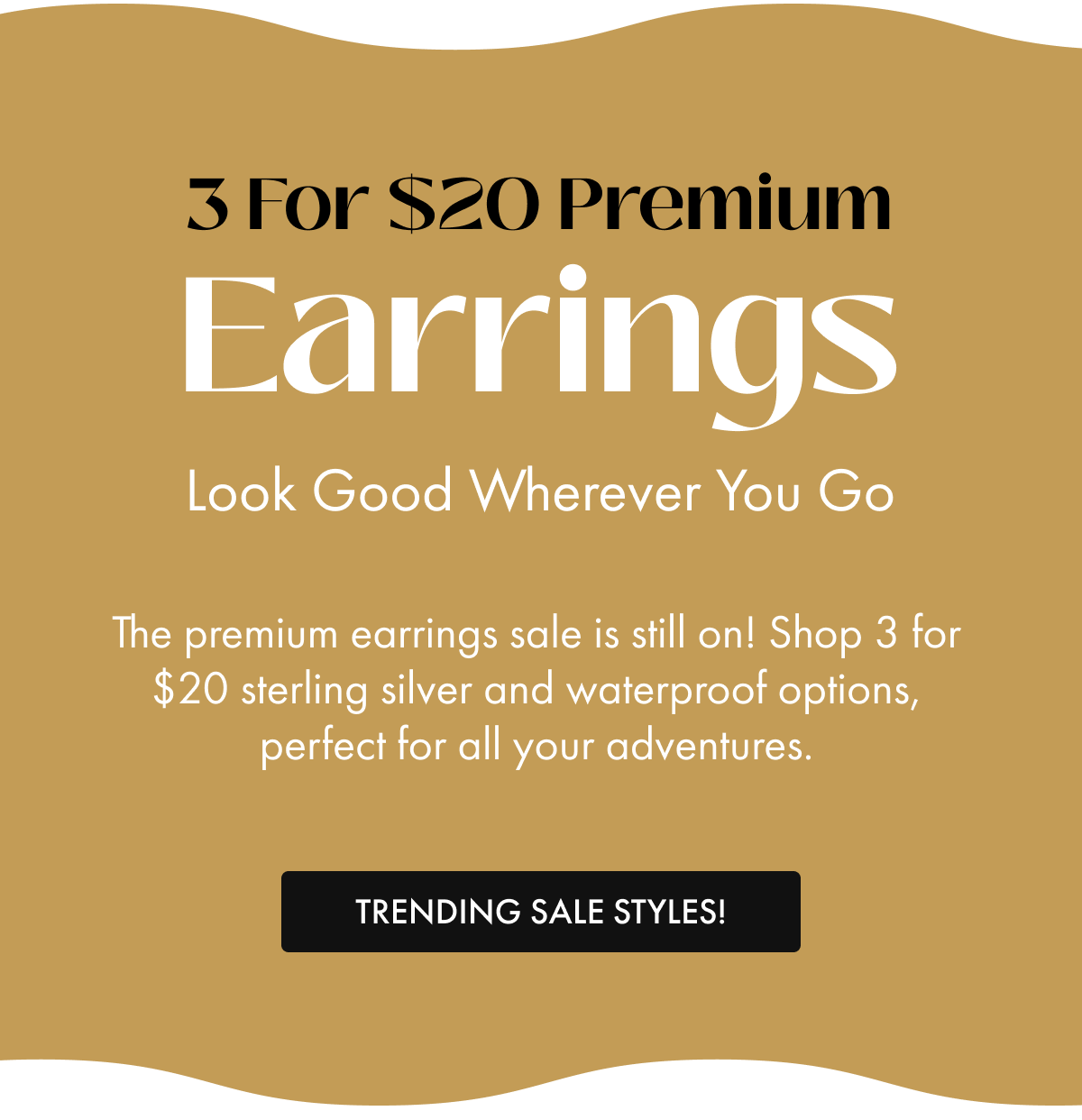 3 FOR $20 PREMIUM EARRINGS