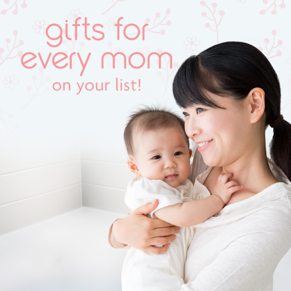 Gifts for every mom on your list!