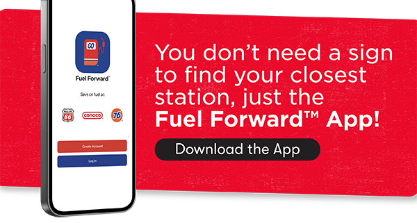 You don't need a sign to find your closest station, just the Fuel Forward App! Download the App.