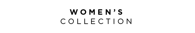 WOMEN'S COLLECTION