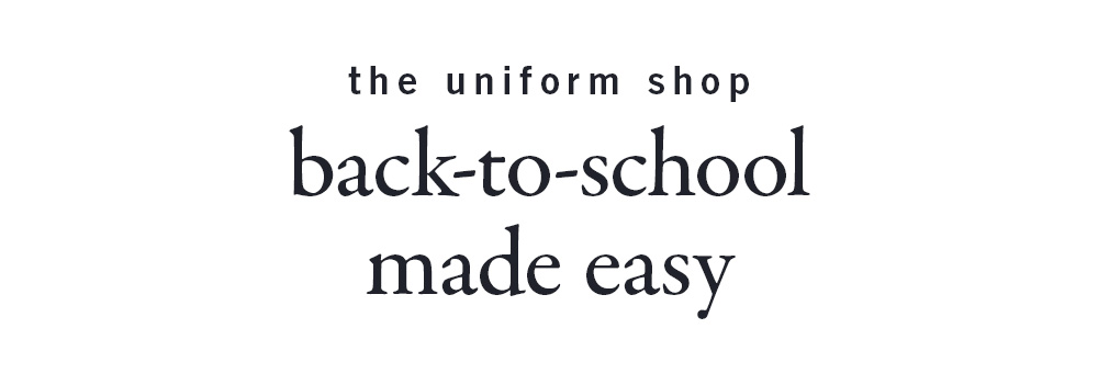 the uniform shop back-to-school made easy