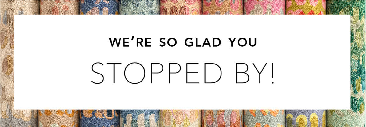 We're so glad you stopped by!