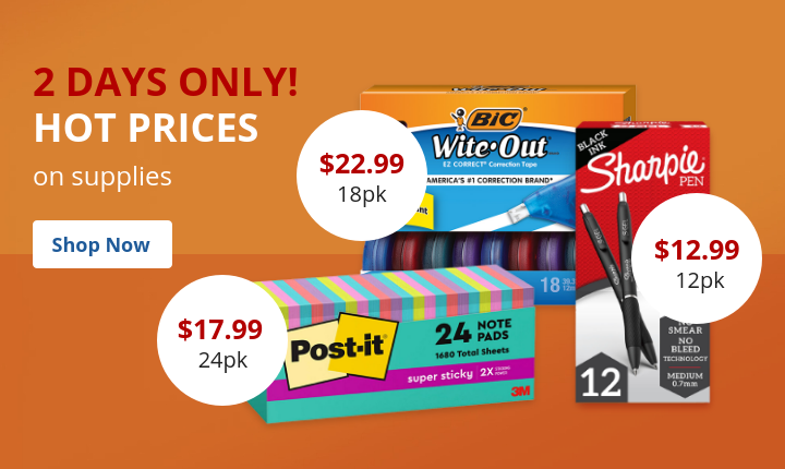 2 Days only! Hot prices on supplies