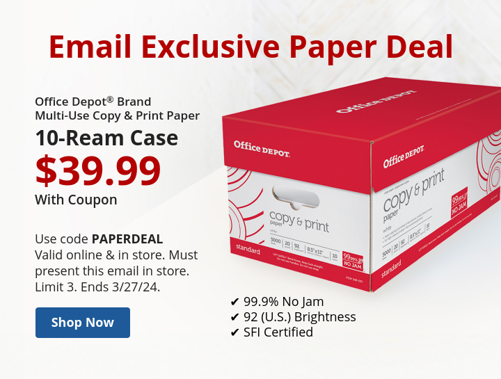 10-ream case $39.99 Office Depot® Brand Paper w/ coupon code: PAPERDEAL  Valid online & in store. Must present this email in store. Limit 3