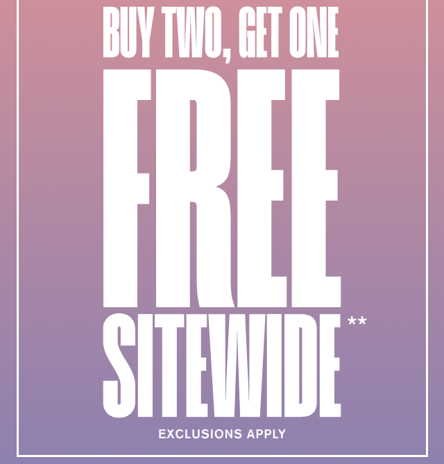 Hours Left! Buy Two, Get One Free Sitewide. Exclusions Apply. Shop Now