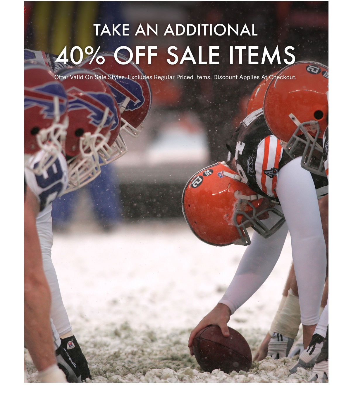 TAKE AN ADDITIONAL 40% OFF SALE ITEMS - Excludes regular priced items