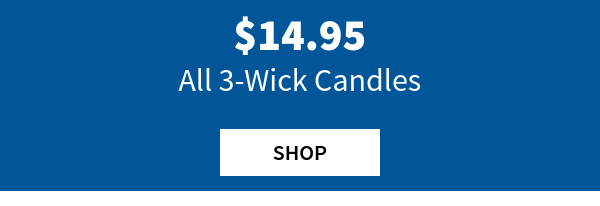 $14.95 all 3 wick candles. Shop