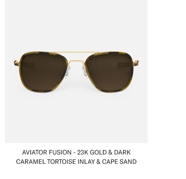 AVIATOR FUSION - 23K GOLD & DARK CARAMEL TORTOISE INLAY & CAPE SAND