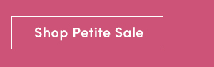 Shop Petite Sale