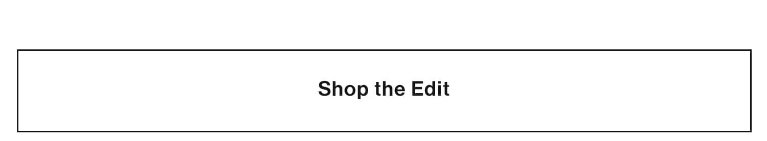 Shop the edit