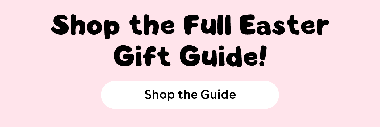 Shop the full Easter Gift Guide