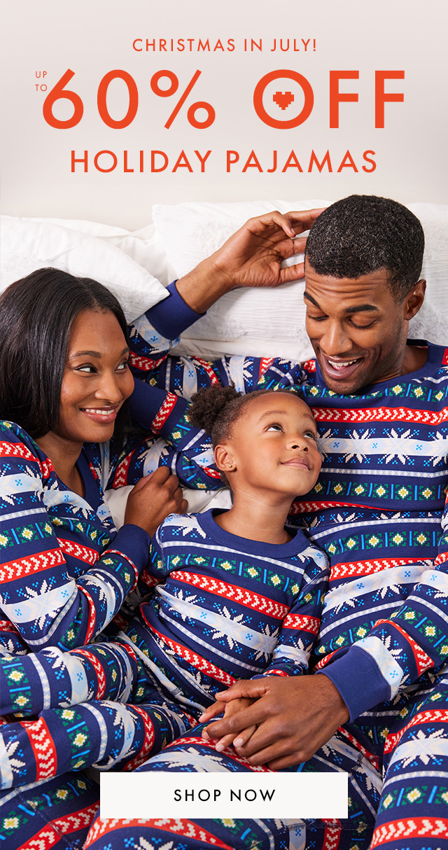 CHRISTMAS IN JULY! | UP TO 60% OFF HOLIDAY PAJAMAS | SHOP NOW