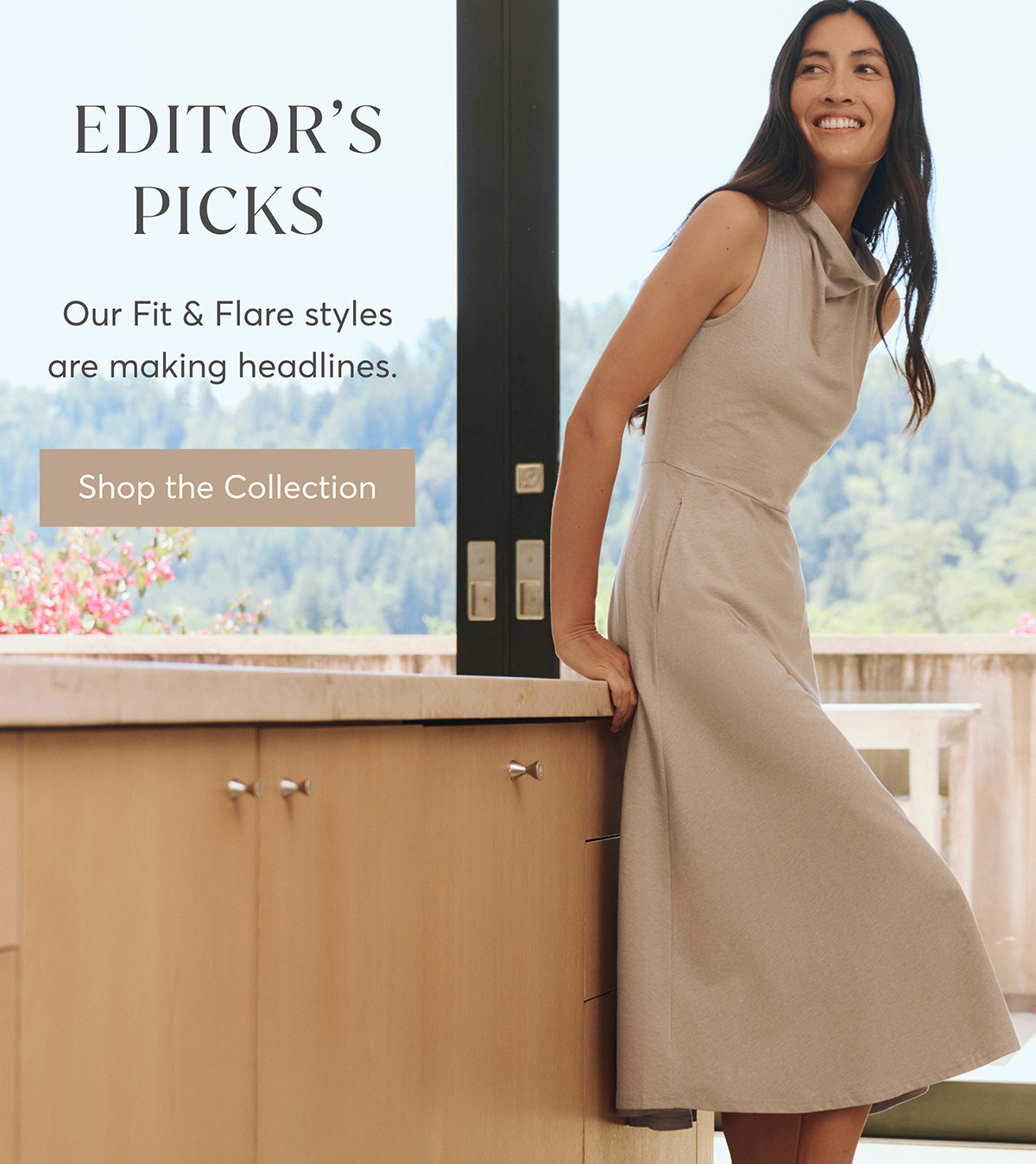 Editor's Picks. Our Fit & Flare styles are making headlines. Shop the Collection.