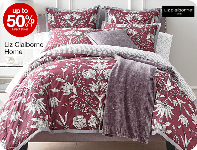 up to 50% off* select styles Liz Claiborne Home