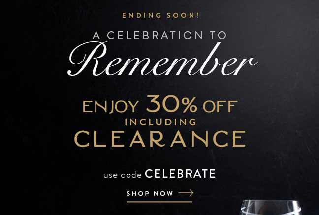 A Celebration to Remember | Enjoy 30% Off Including Clearance