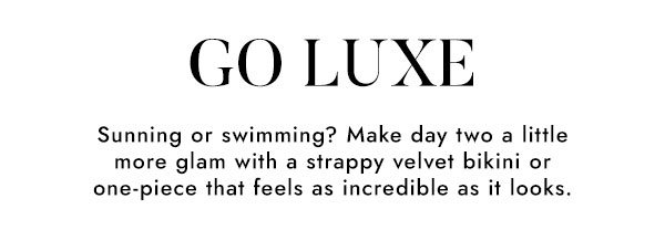 GO LUXE