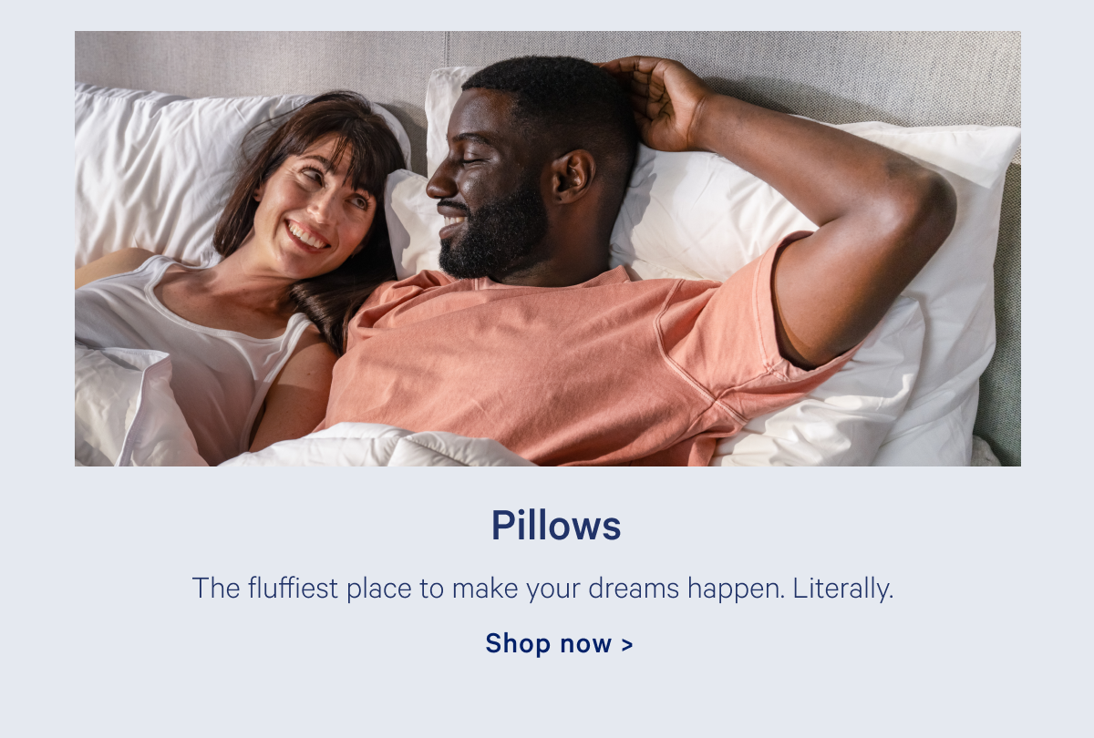 Pillows >> Shop now >>