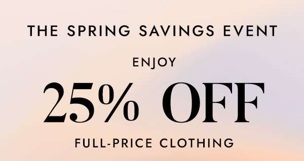 Enjoy 25% Off Full Price Clothing