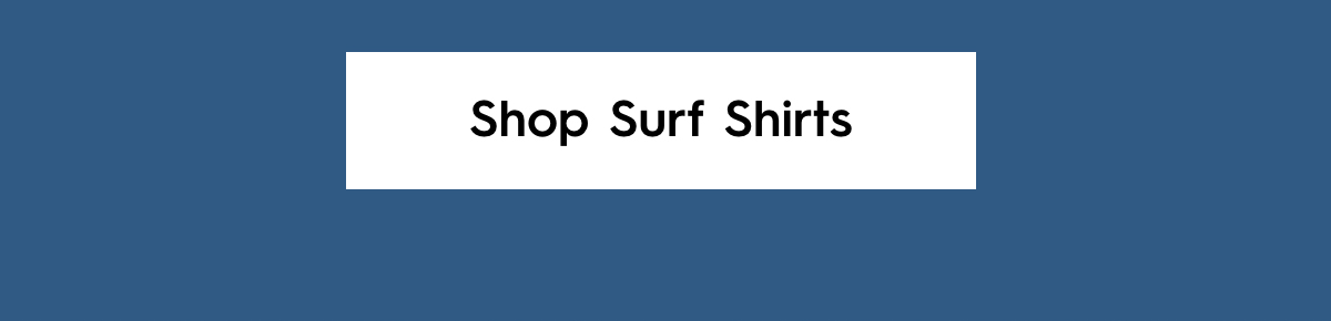 Shop Surf Shirts