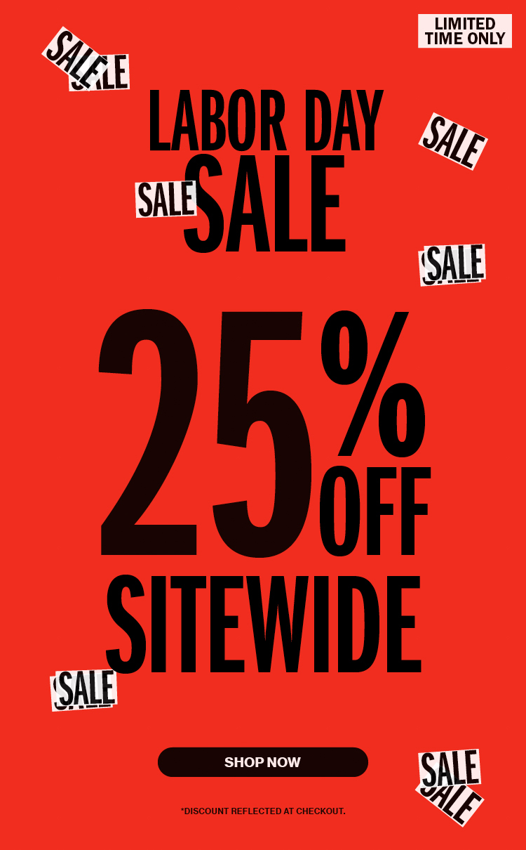 25% OFF SITEWIDE