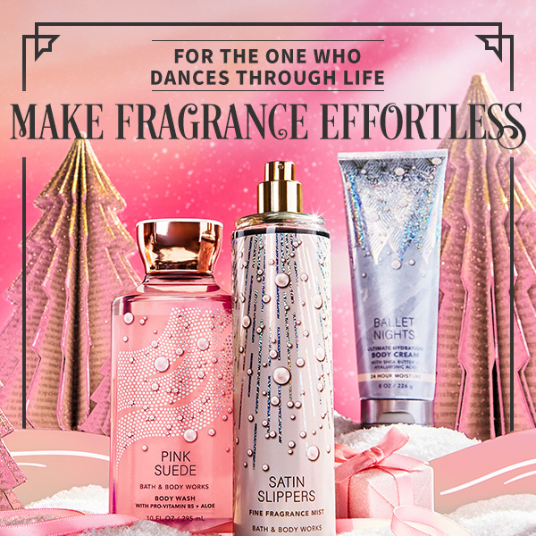 For the one who dances through life Make Fragrance Effortless