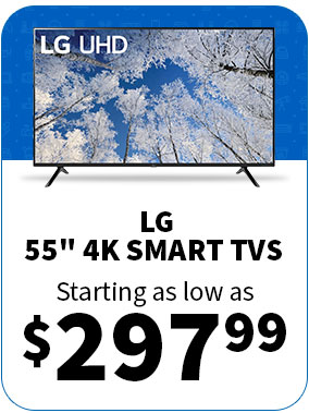 LG 55" 4K SMART TVS STARTING AT $297.99