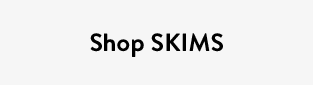 Shop SKIMS