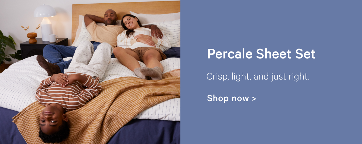 Percale Sheet Set >> Shop now >>