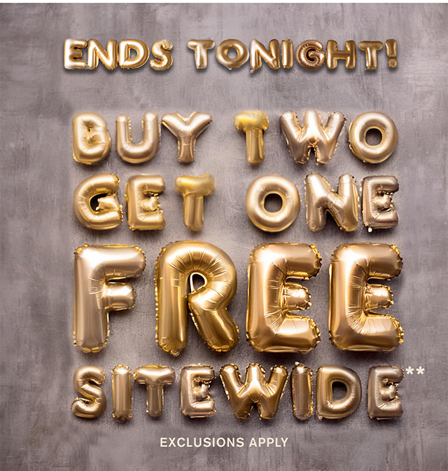 Ends Tonight! Buy Two Get One Free Sitewide Exclusions Apply Shop Now