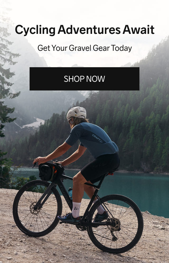 Cycling Adventures Await - Get Your Gravel Gear Today | SHOP NOW