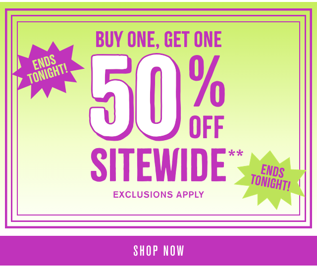 Ends Tonight! Buy One, Get One 50% Off sitewide 